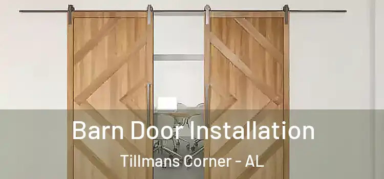 Barn Door Installation Tillmans Corner - AL