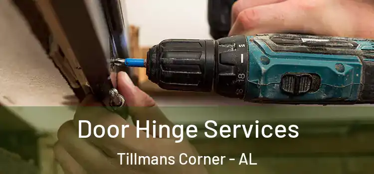 Door Hinge Services Tillmans Corner - AL