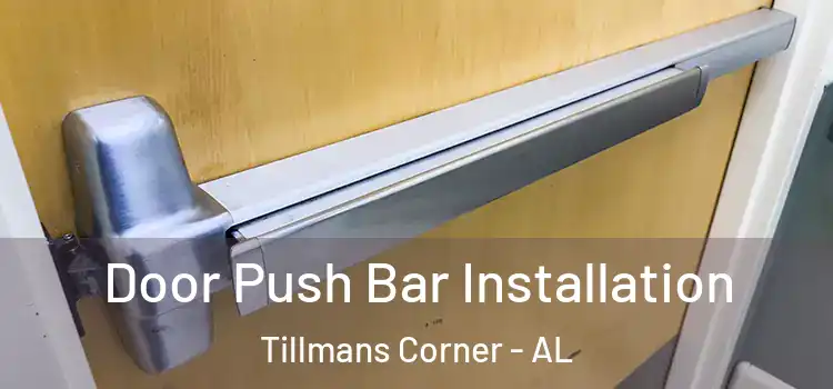 Door Push Bar Installation Tillmans Corner - AL