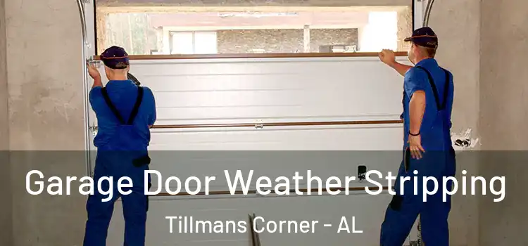  Garage Door Weather Stripping Tillmans Corner - AL
