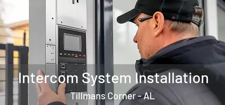  Intercom System Installation Tillmans Corner - AL