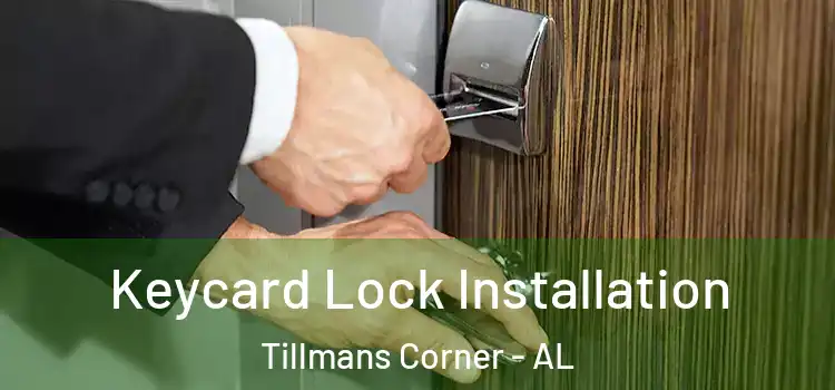 Keycard Lock Installation Tillmans Corner - AL