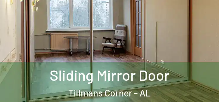  Sliding Mirror Door Tillmans Corner - AL